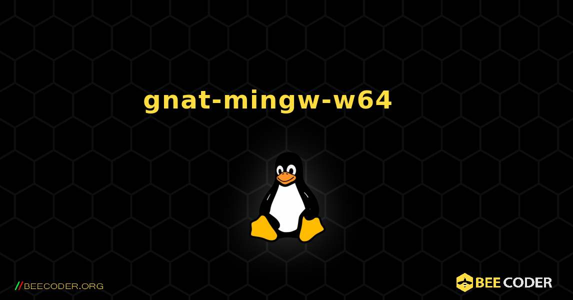 gnat-mingw-w64 를 설치하는 방법. Linux