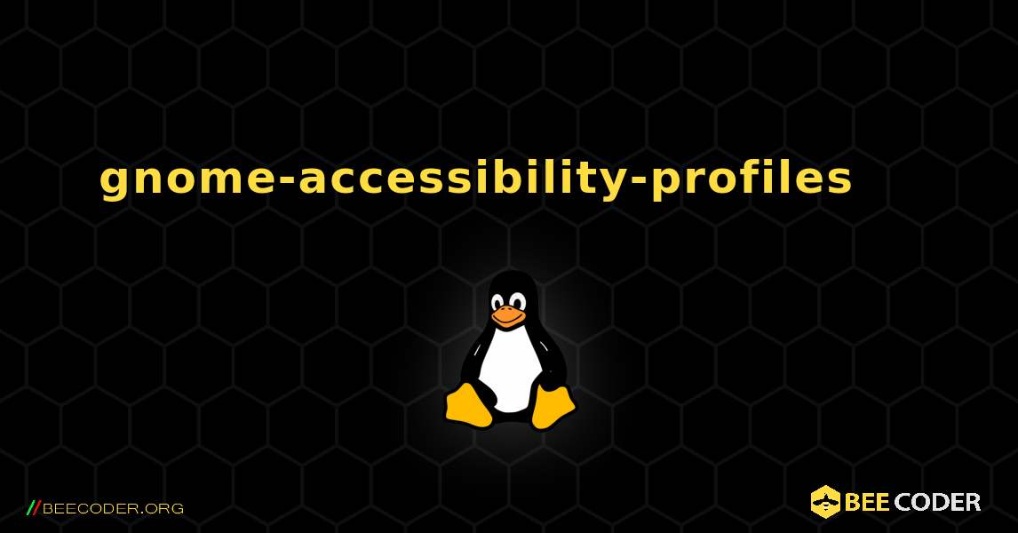 gnome-accessibility-profiles 를 설치하는 방법. Linux