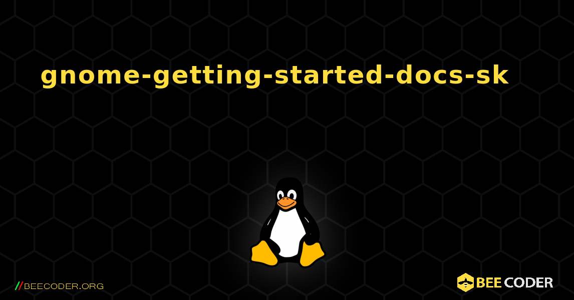 gnome-getting-started-docs-sk 를 설치하는 방법. Linux