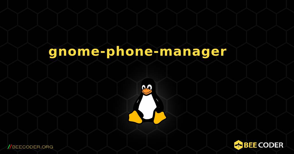gnome-phone-manager 를 설치하는 방법. Linux
