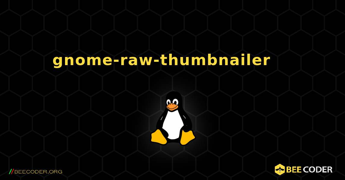 gnome-raw-thumbnailer 를 설치하는 방법. Linux