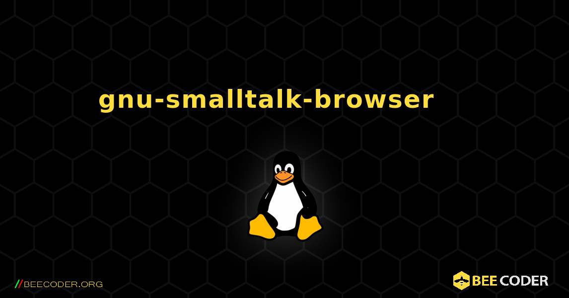 gnu-smalltalk-browser 를 설치하는 방법. Linux