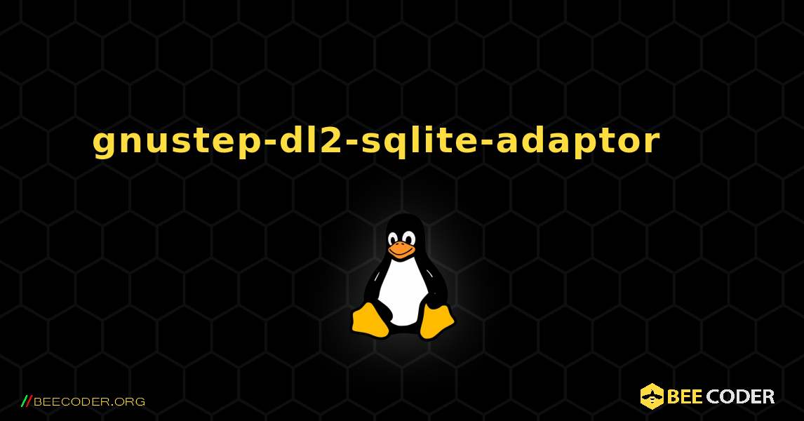 gnustep-dl2-sqlite-adaptor 를 설치하는 방법. Linux