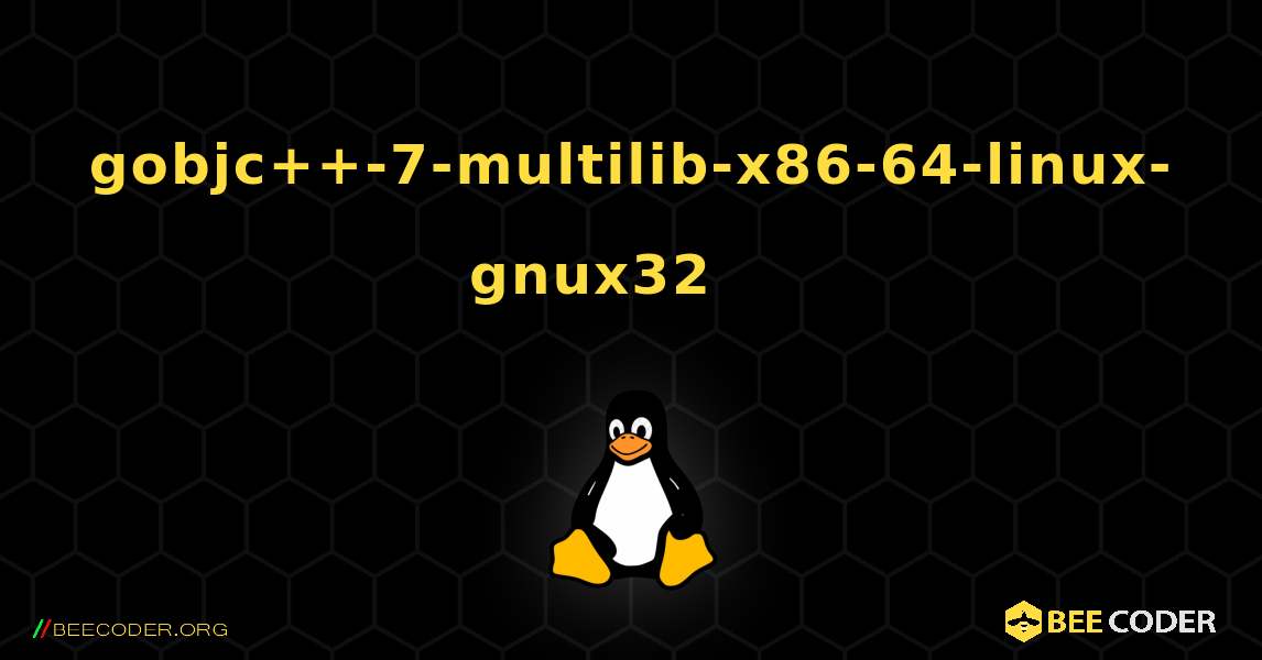 gobjc++-7-multilib-x86-64-linux-gnux32 를 설치하는 방법. Linux
