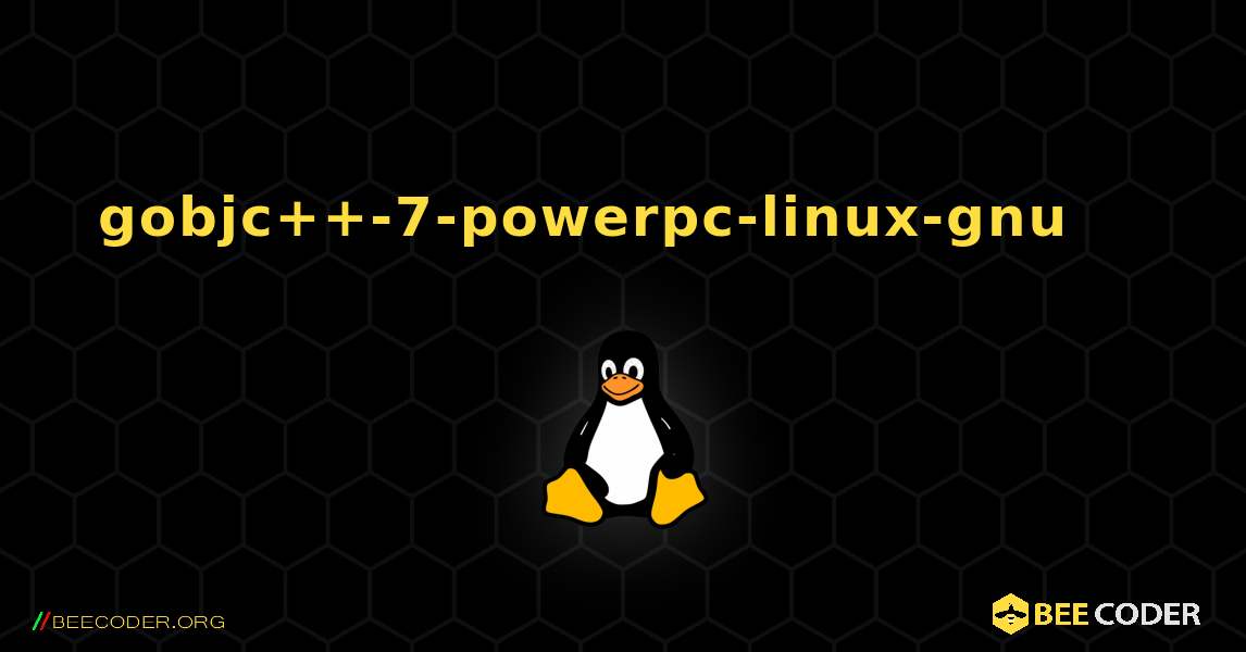 gobjc++-7-powerpc-linux-gnu 를 설치하는 방법. Linux