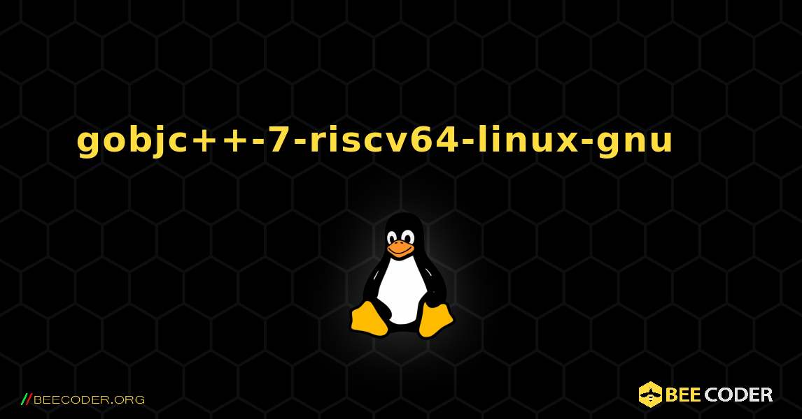 gobjc++-7-riscv64-linux-gnu 를 설치하는 방법. Linux