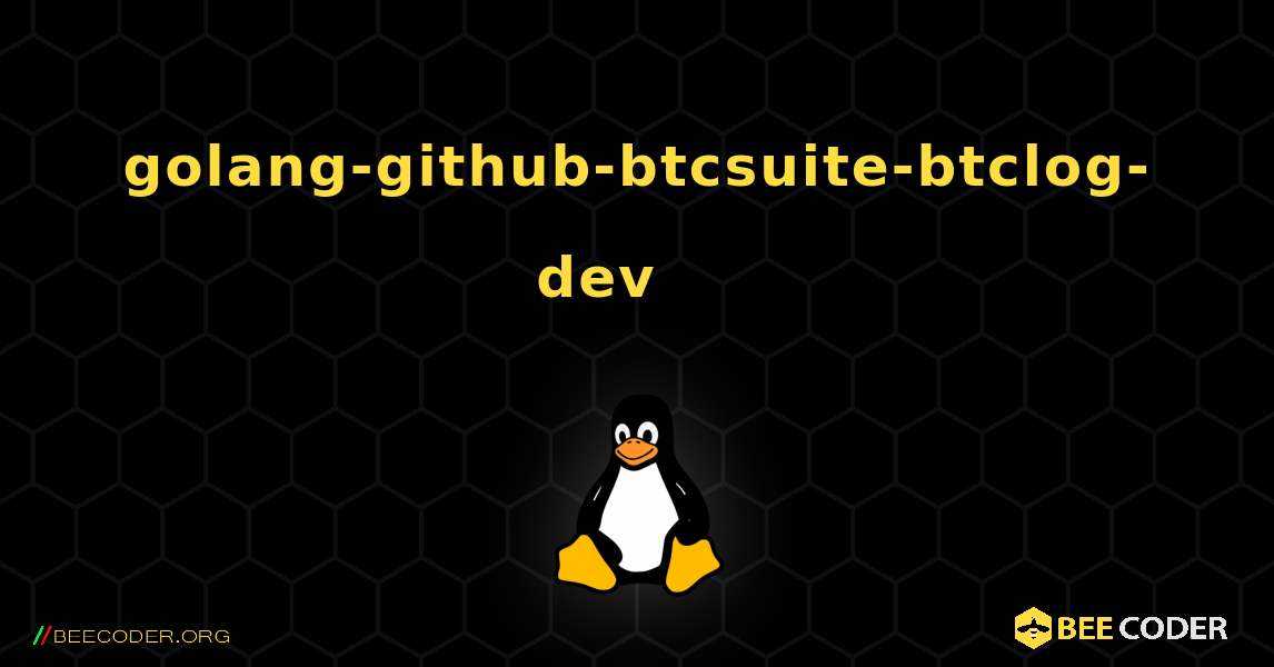 golang-github-btcsuite-btclog-dev 를 설치하는 방법. Linux