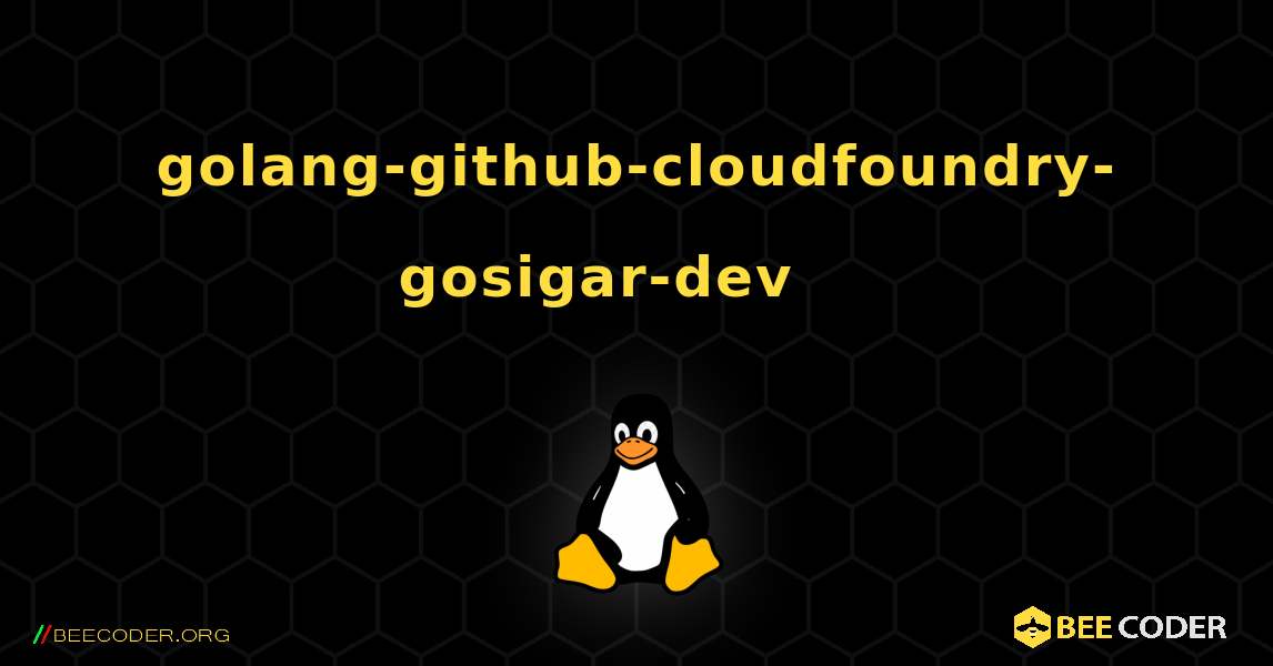 golang-github-cloudfoundry-gosigar-dev 를 설치하는 방법. Linux