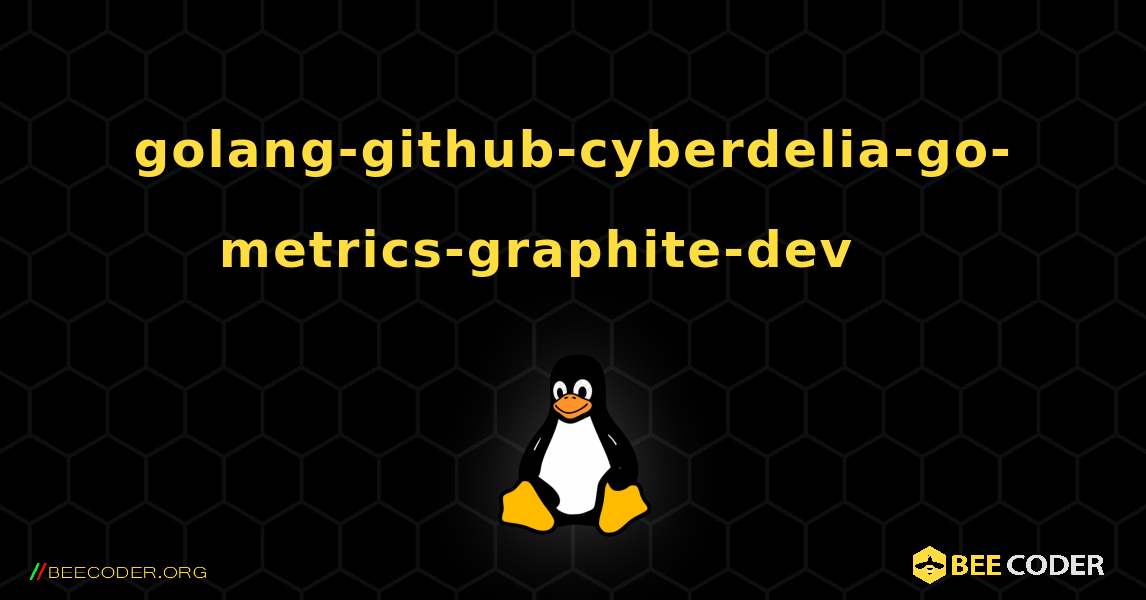 golang-github-cyberdelia-go-metrics-graphite-dev 를 설치하는 방법. Linux