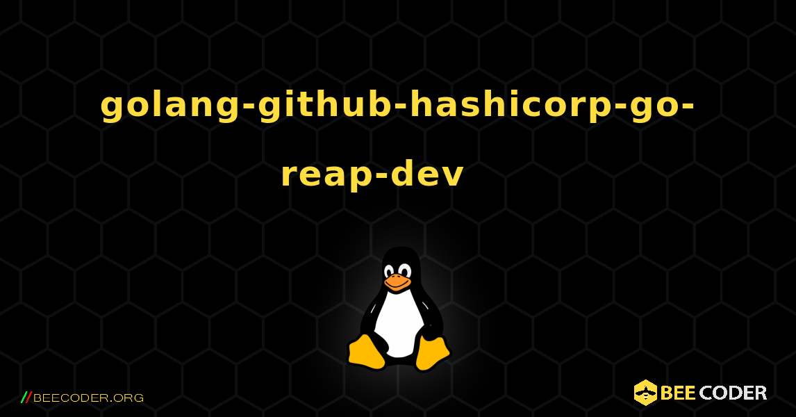 golang-github-hashicorp-go-reap-dev 를 설치하는 방법. Linux