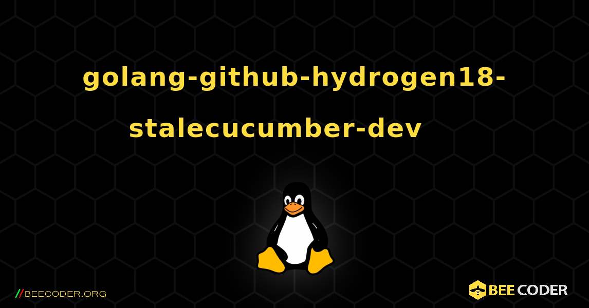 golang-github-hydrogen18-stalecucumber-dev 를 설치하는 방법. Linux
