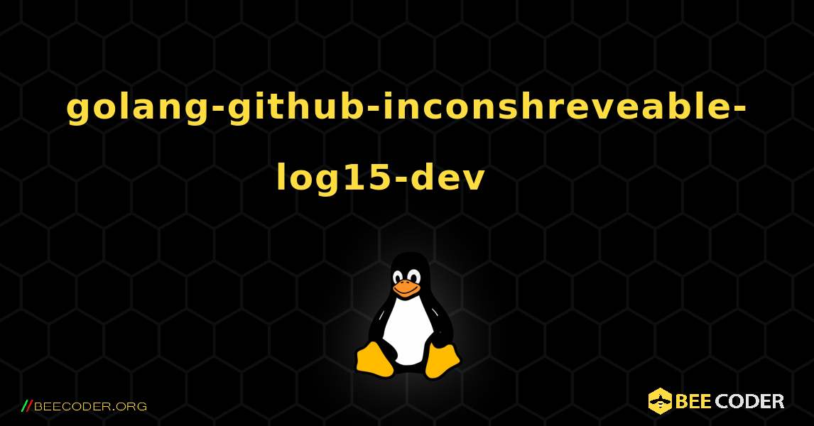golang-github-inconshreveable-log15-dev 를 설치하는 방법. Linux