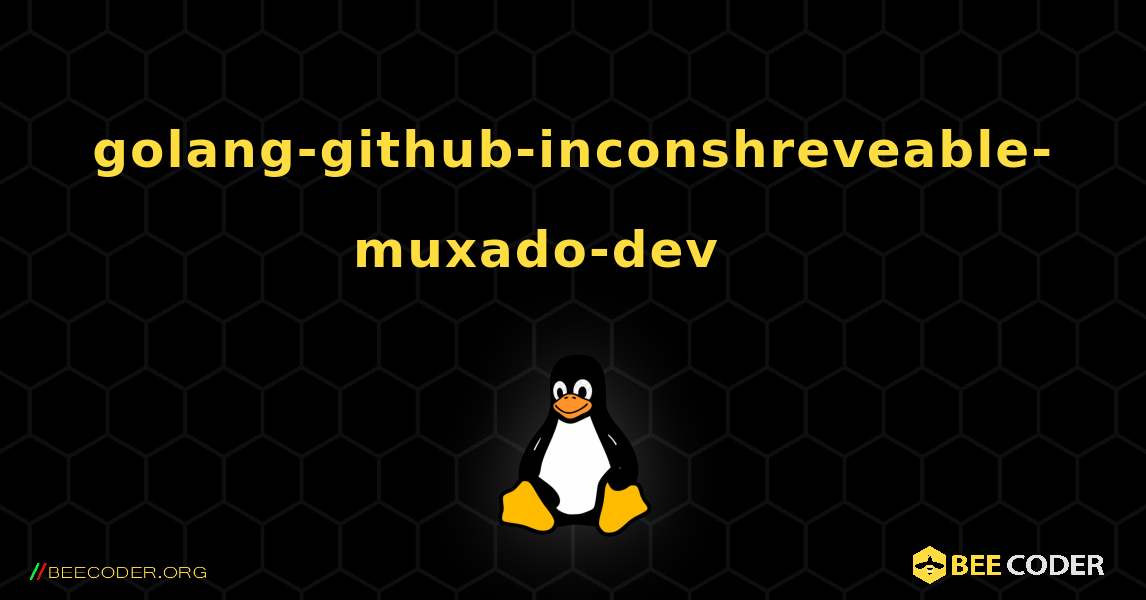 golang-github-inconshreveable-muxado-dev 를 설치하는 방법. Linux