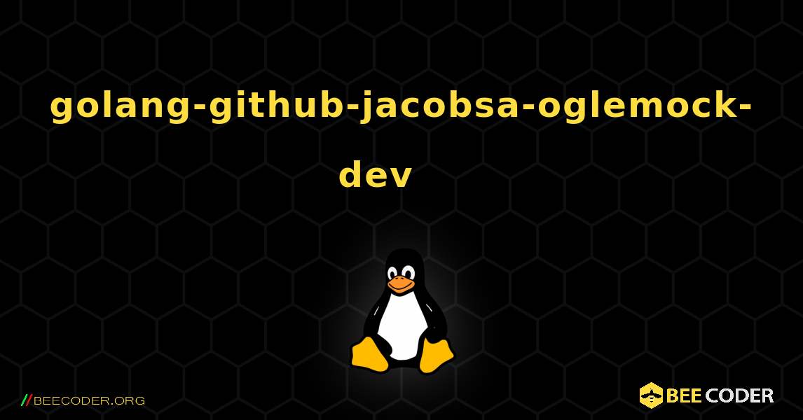 golang-github-jacobsa-oglemock-dev 를 설치하는 방법. Linux