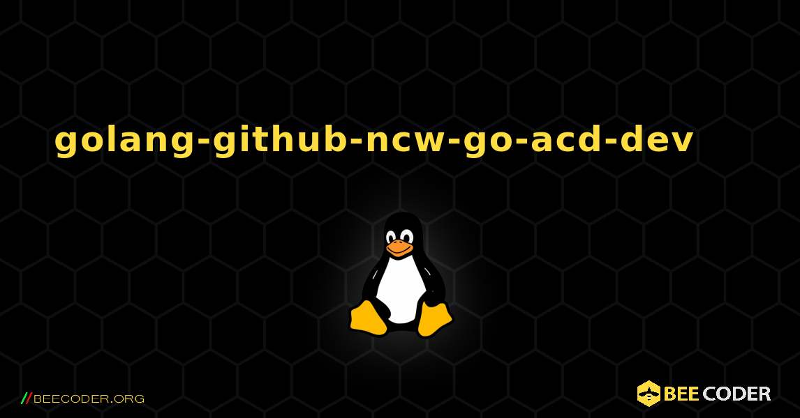 golang-github-ncw-go-acd-dev 를 설치하는 방법. Linux