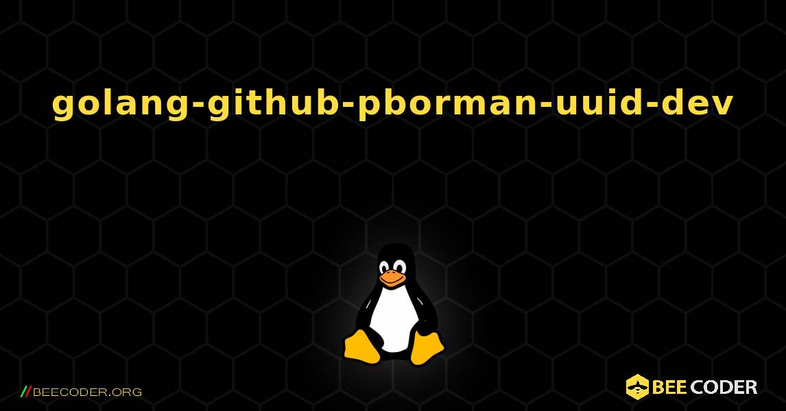 golang-github-pborman-uuid-dev 를 설치하는 방법. Linux