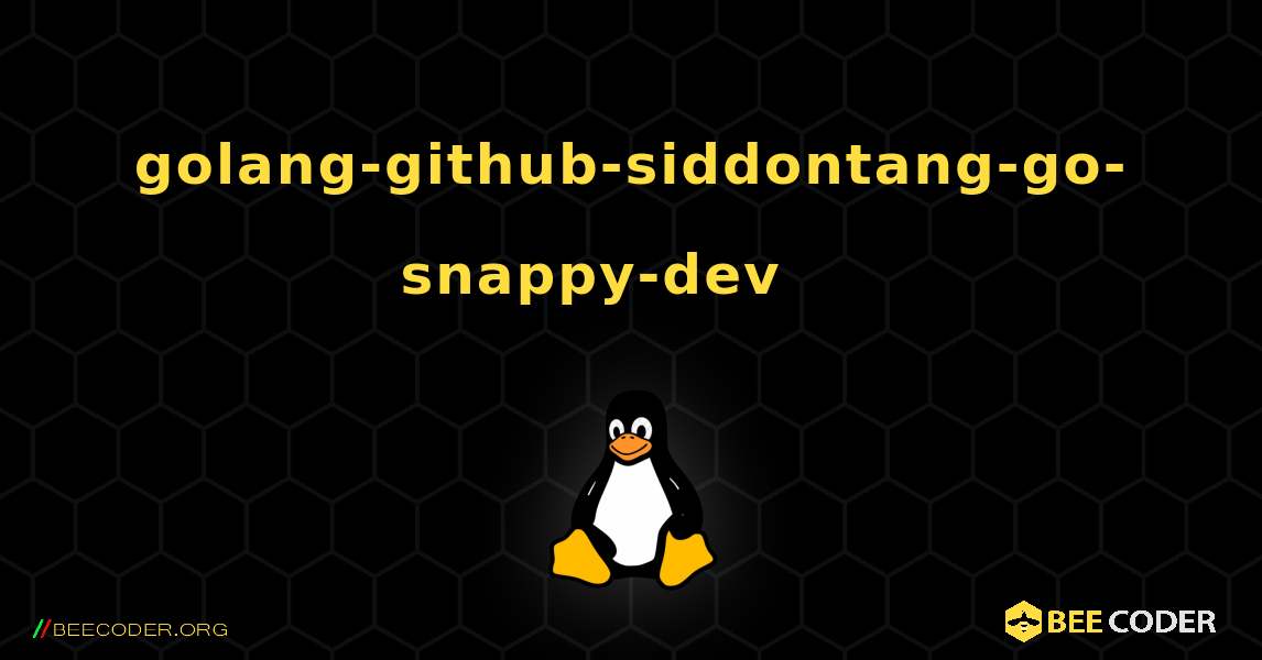 golang-github-siddontang-go-snappy-dev 를 설치하는 방법. Linux