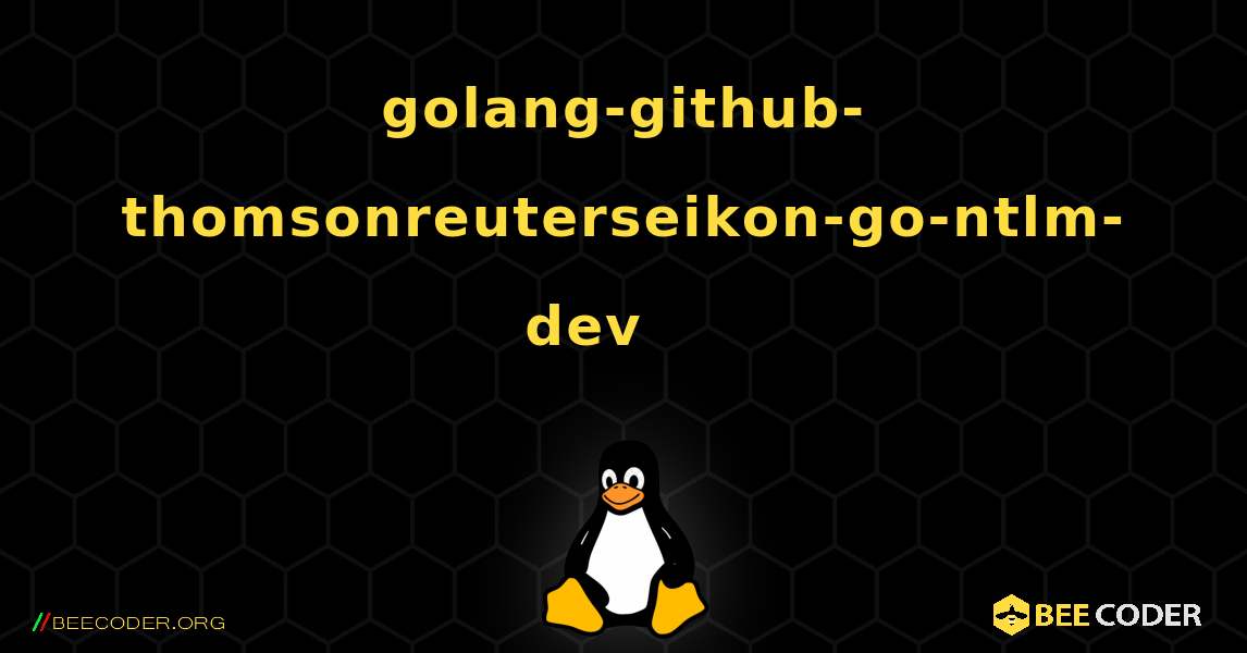 golang-github-thomsonreuterseikon-go-ntlm-dev 를 설치하는 방법. Linux