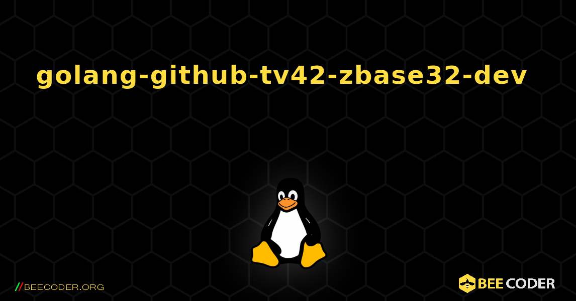 golang-github-tv42-zbase32-dev 를 설치하는 방법. Linux