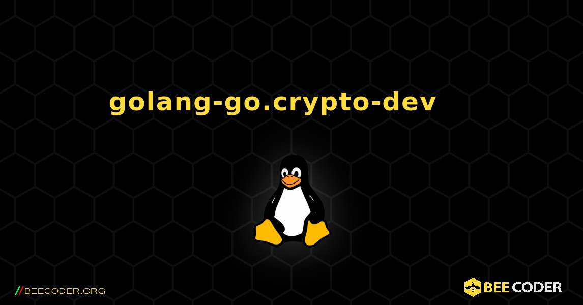 golang-go.crypto-dev 를 설치하는 방법. Linux