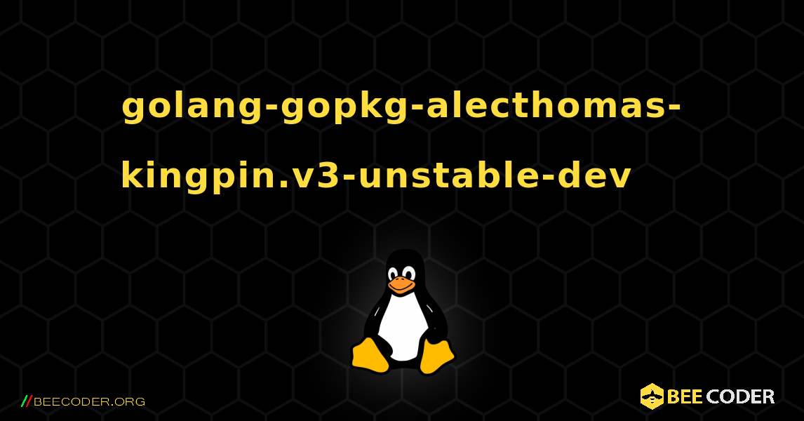 golang-gopkg-alecthomas-kingpin.v3-unstable-dev 를 설치하는 방법. Linux