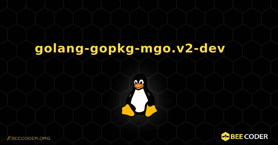 golang-gopkg-mgo.v2-dev 를 설치하는 방법. Linux