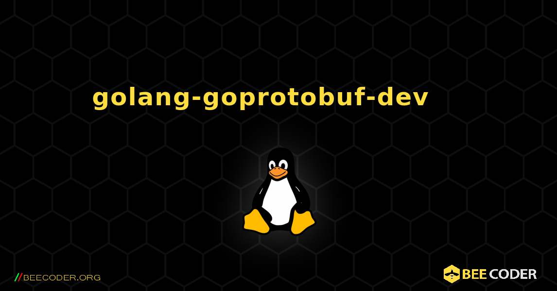 golang-goprotobuf-dev 를 설치하는 방법. Linux