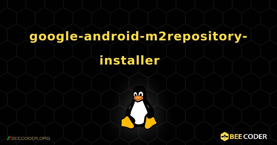 google-android-m2repository-installer 를 설치하는 방법. Linux
