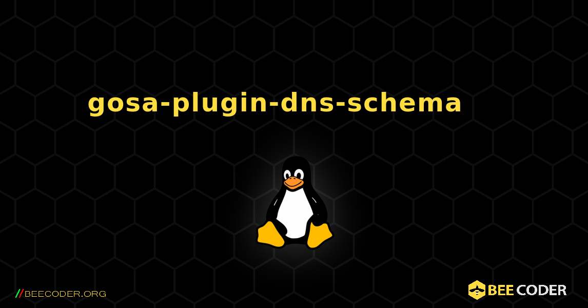 gosa-plugin-dns-schema 를 설치하는 방법. Linux