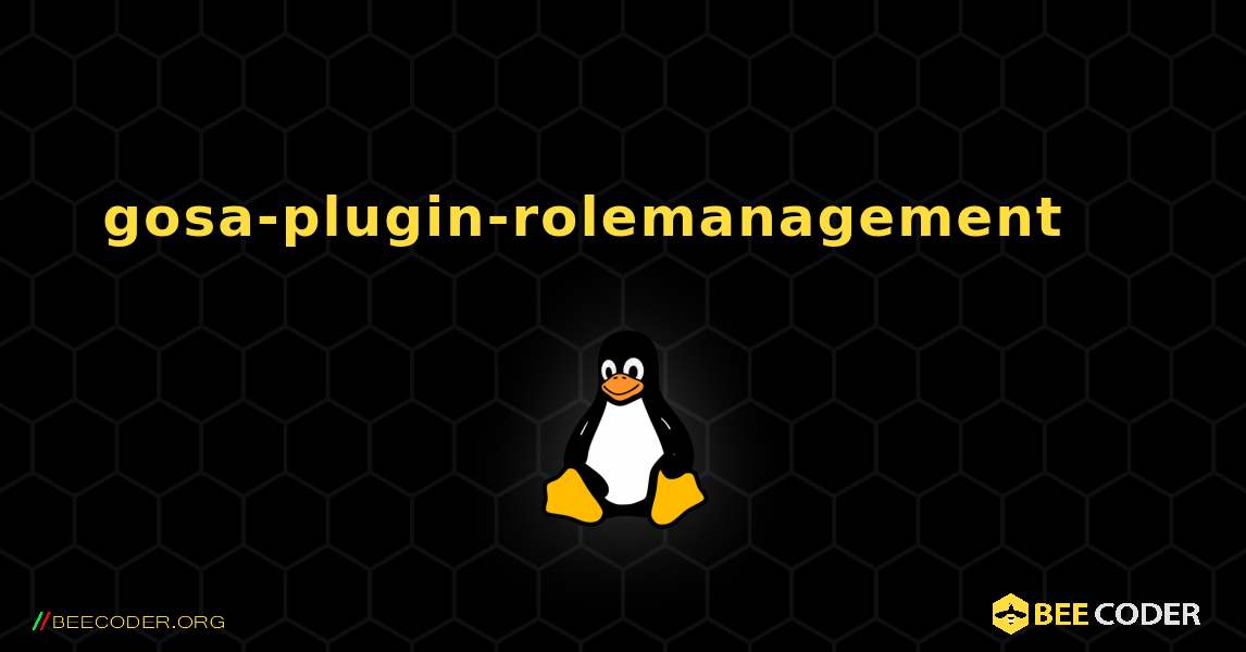 gosa-plugin-rolemanagement 를 설치하는 방법. Linux