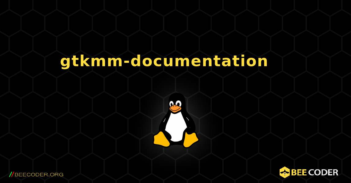 gtkmm-documentation 를 설치하는 방법. Linux