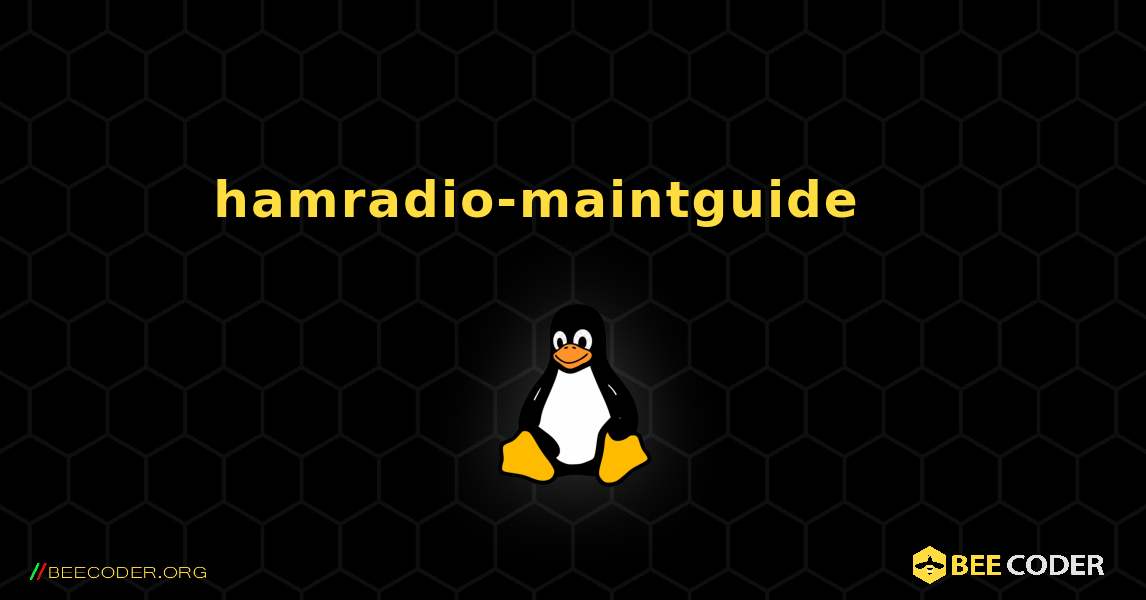 hamradio-maintguide 를 설치하는 방법. Linux