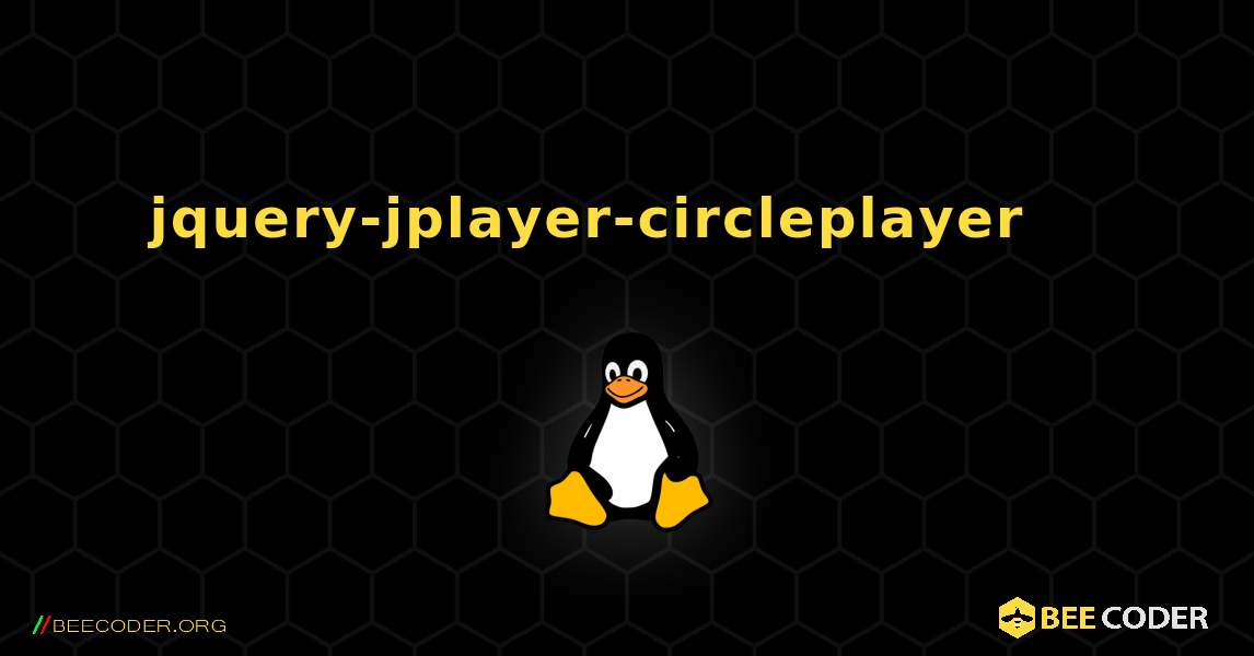 jquery-jplayer-circleplayer 를 설치하는 방법. Linux