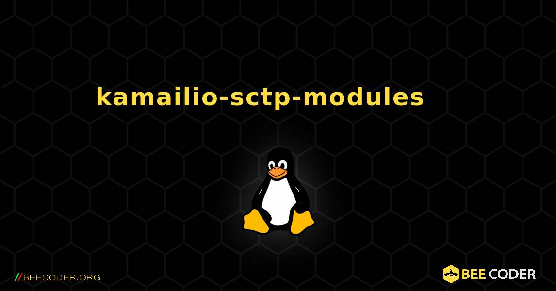 kamailio-sctp-modules 를 설치하는 방법. Linux