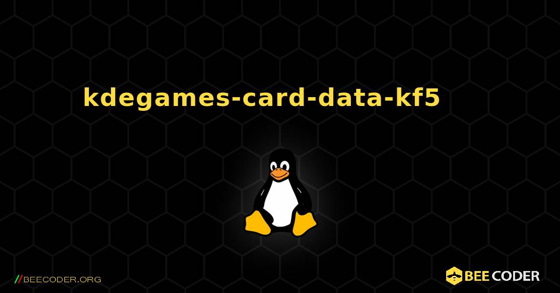 kdegames-card-data-kf5 를 설치하는 방법. Linux