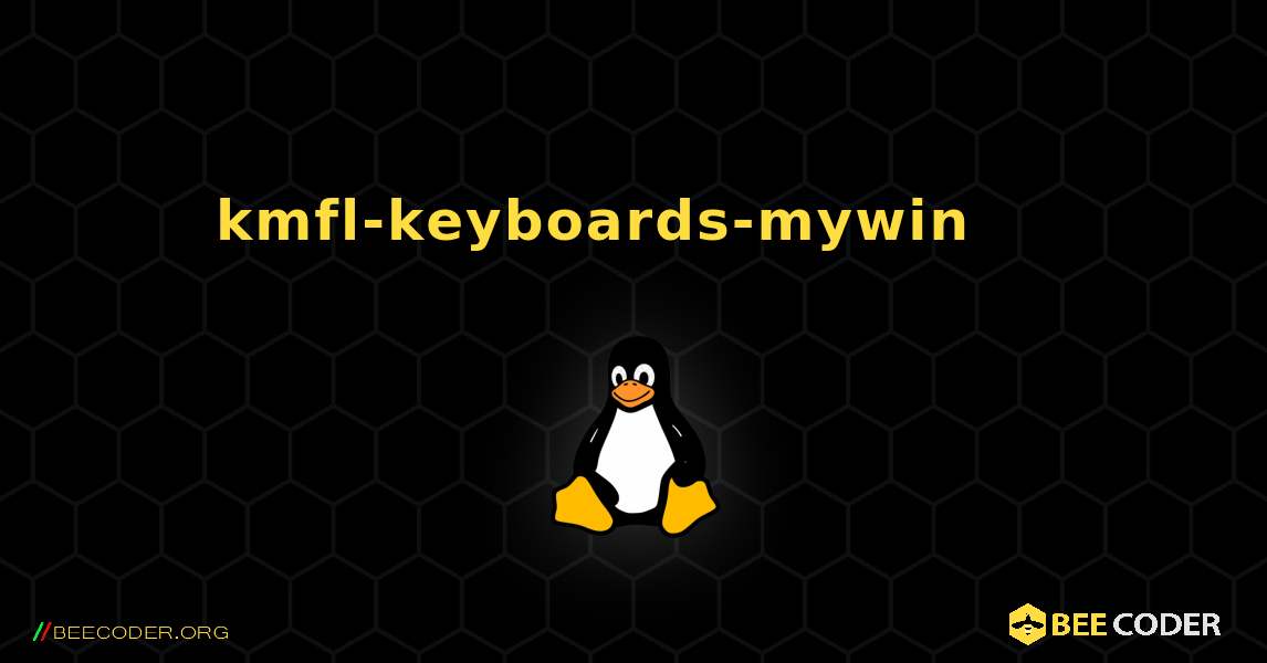 kmfl-keyboards-mywin 를 설치하는 방법. Linux