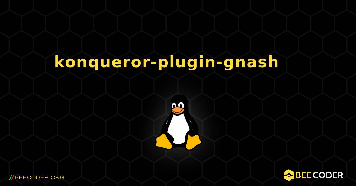 konqueror-plugin-gnash 를 설치하는 방법. Linux