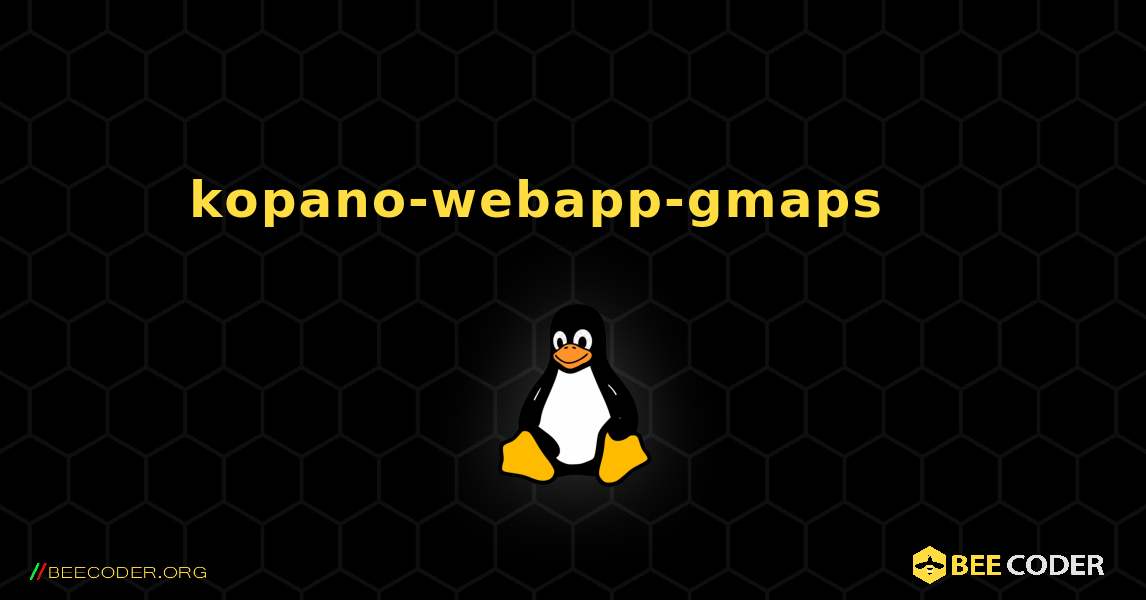 kopano-webapp-gmaps 를 설치하는 방법. Linux