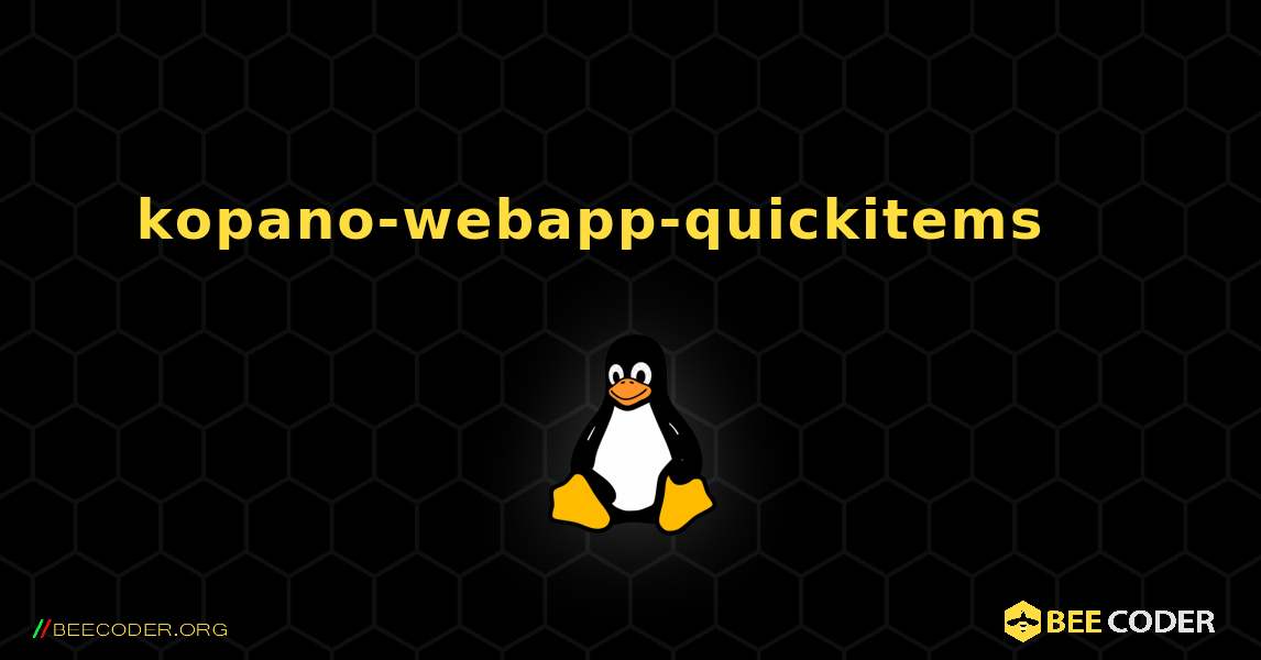 kopano-webapp-quickitems 를 설치하는 방법. Linux