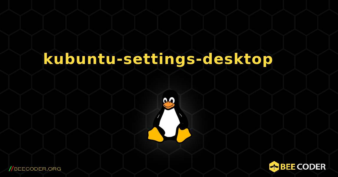 kubuntu-settings-desktop 를 설치하는 방법. Linux