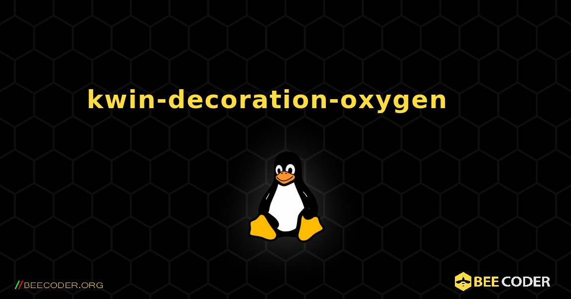 kwin-decoration-oxygen 를 설치하는 방법. Linux