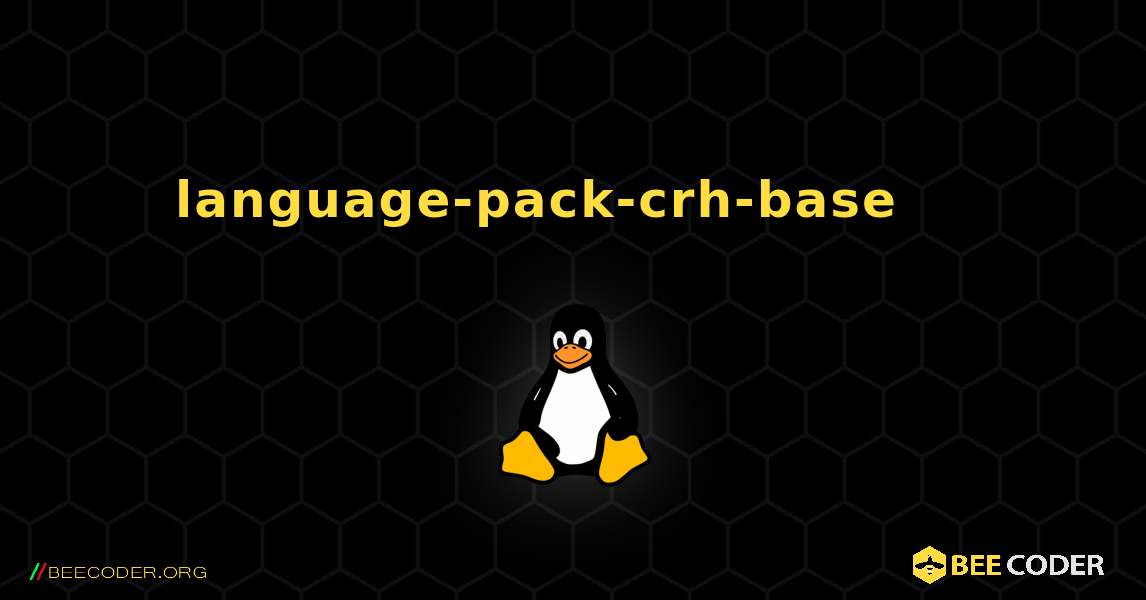 language-pack-crh-base 를 설치하는 방법. Linux