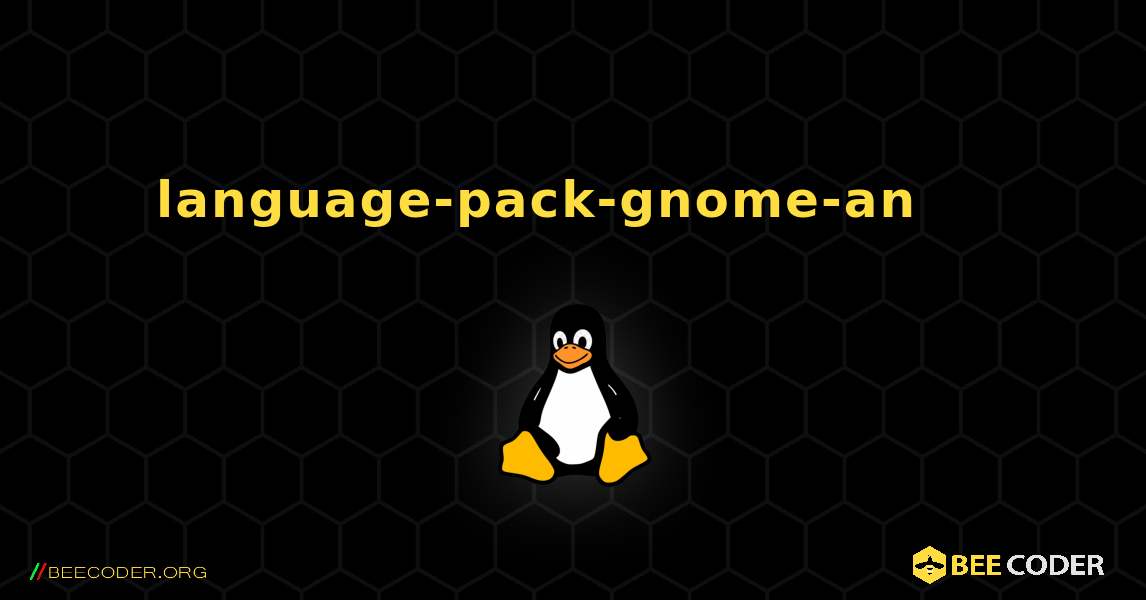 language-pack-gnome-an 를 설치하는 방법. Linux