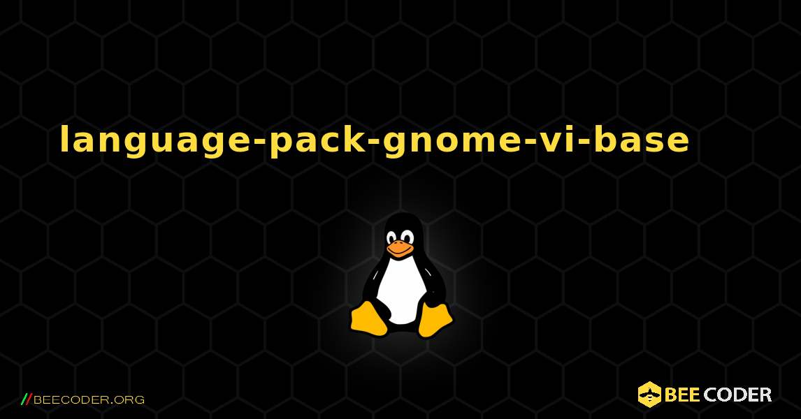 language-pack-gnome-vi-base 를 설치하는 방법. Linux