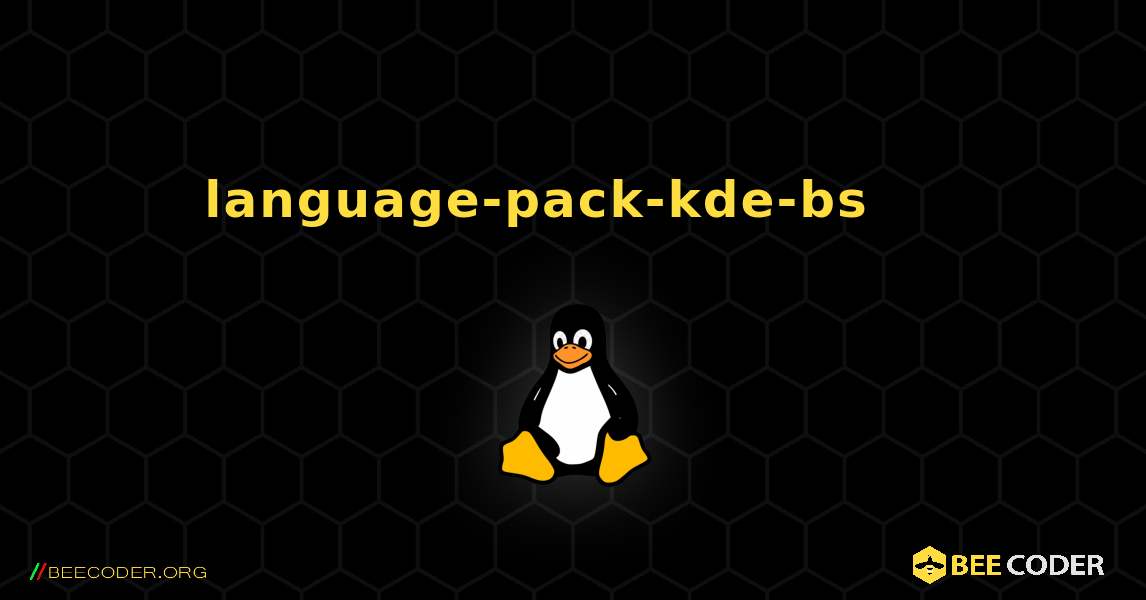 language-pack-kde-bs 를 설치하는 방법. Linux