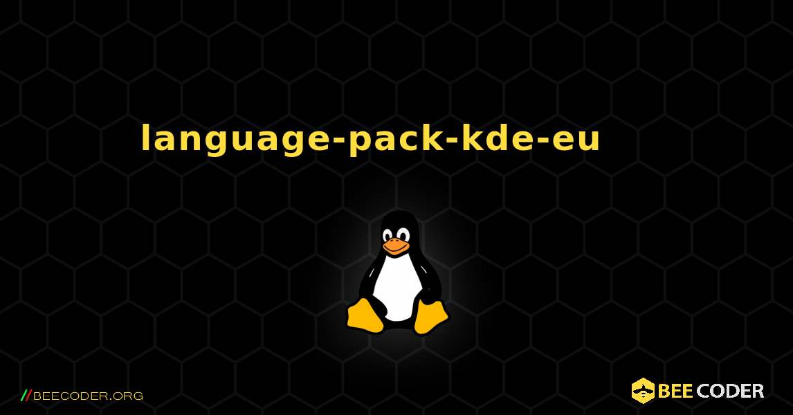 language-pack-kde-eu 를 설치하는 방법. Linux
