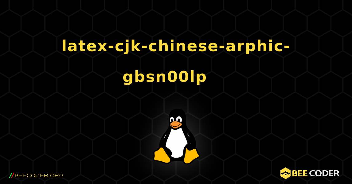 latex-cjk-chinese-arphic-gbsn00lp 를 설치하는 방법. Linux