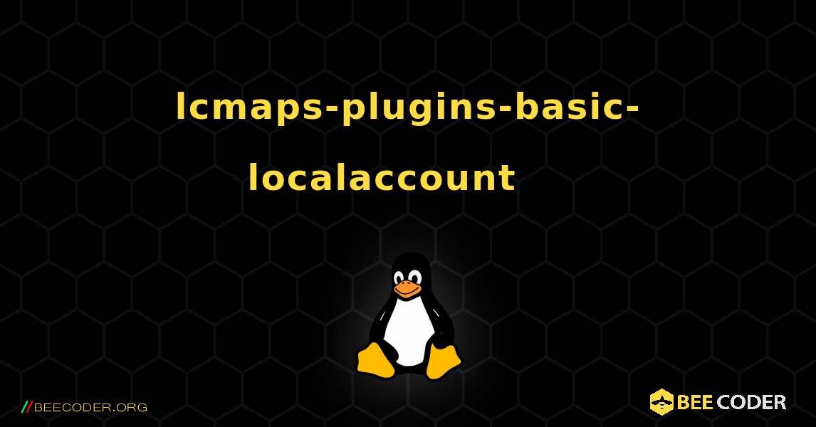 lcmaps-plugins-basic-localaccount 를 설치하는 방법. Linux