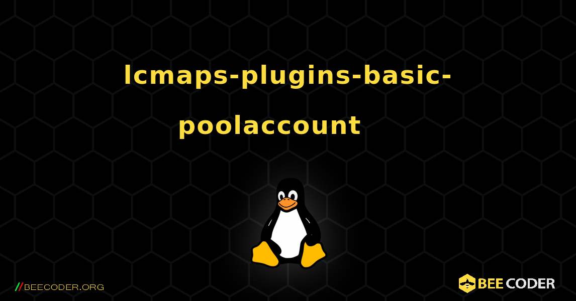 lcmaps-plugins-basic-poolaccount 를 설치하는 방법. Linux