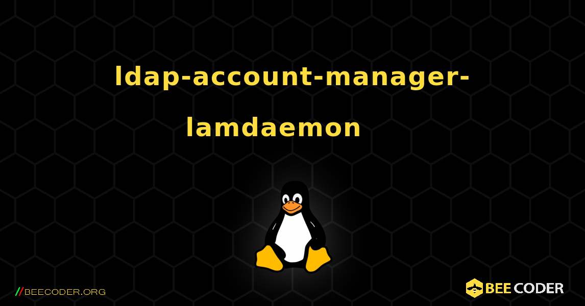 ldap-account-manager-lamdaemon 를 설치하는 방법. Linux